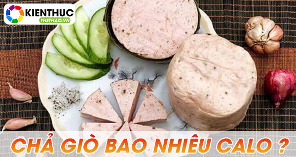 Tìm hiểu chả giò bao nhiêu calo? Ăn chả giò như thế nào không lo cân qua nội dung bài viết dưới đây nhé!