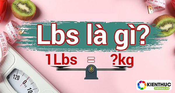 1kg bằng bao nhiêu pounds ? Hãy cùng Kiến thức thể thao tìm hiểu chi tiết đơn giản qua bài viết dưới đây nhé!