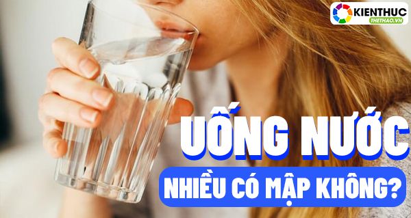 Uống nước nhiều có mập không? Tác hại của việc uống quá nhiều nước là gì? 149 Uống nước nhiều có mập không? Tác hại của việc uống quá nhiều nước là gì? Nội dung bà viết dưới đây của Kiến Thức Thể Thao sẽ giúp bạn giải đáp thắc mắc...