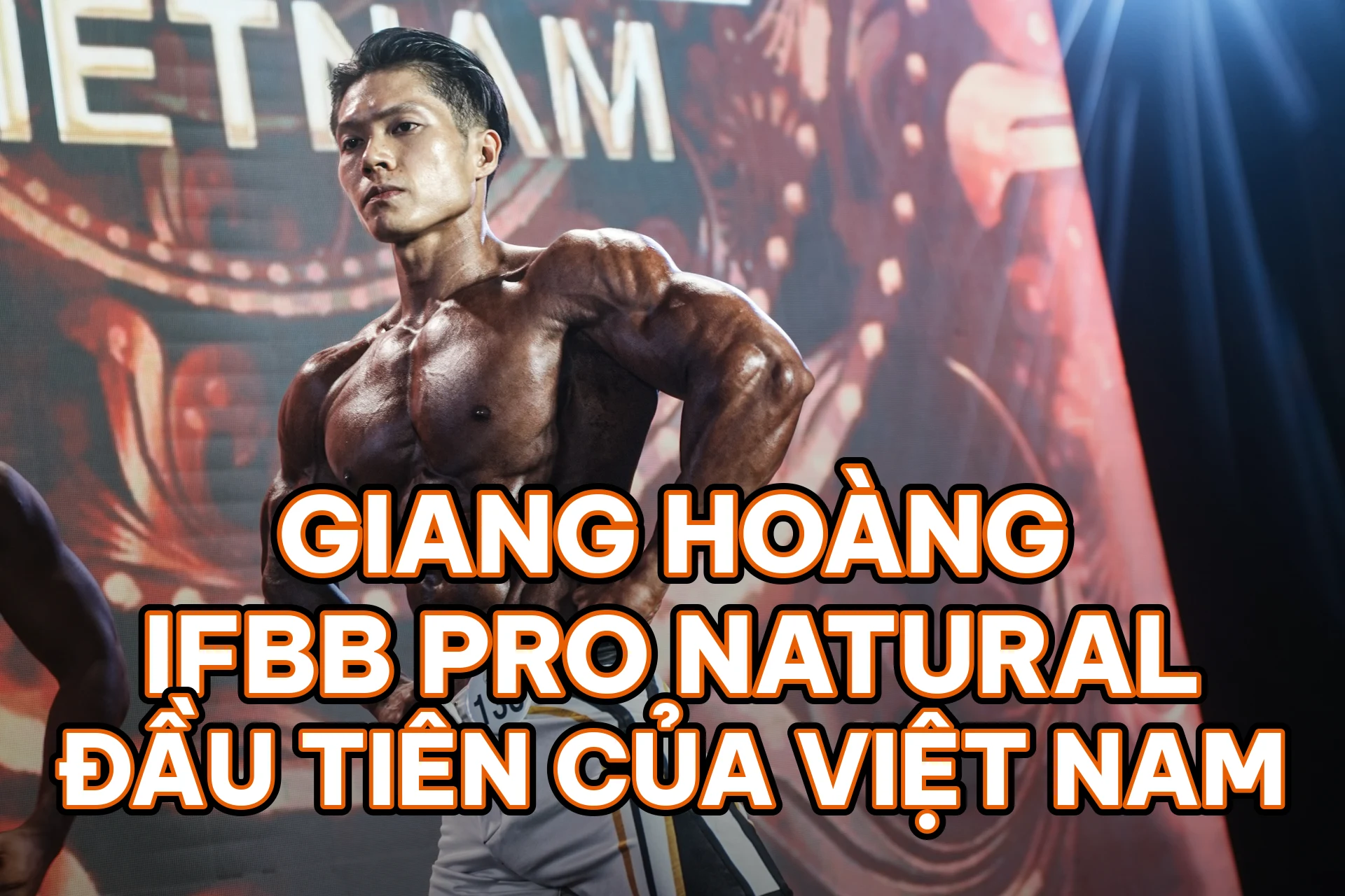 Giang Hoàng trở thành IFBB Pro Natural đầu tiên của Việt Nam